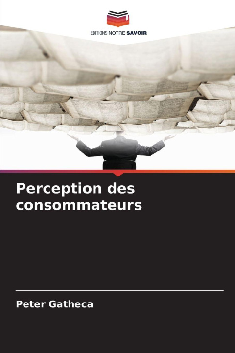 Knjiga Perception des consommateurs Peter Gatheca