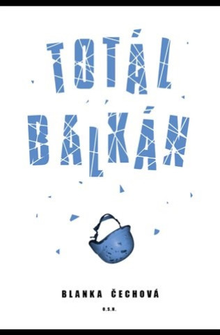 Kniha Totál Balkán Blanka Čechová
