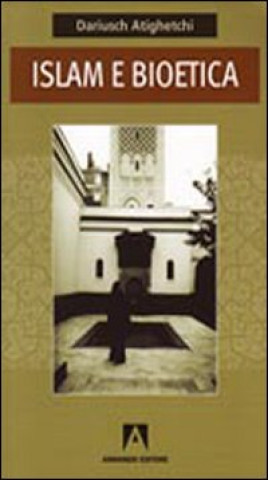 Kniha Islam e bioetica Dariusch Atighetchi