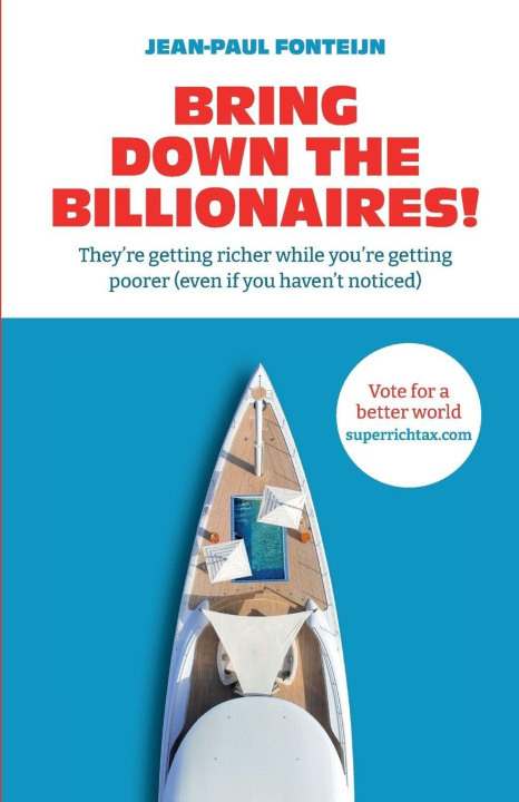Kniha Bring down the billionaires! Jean-Paul Fonteijn