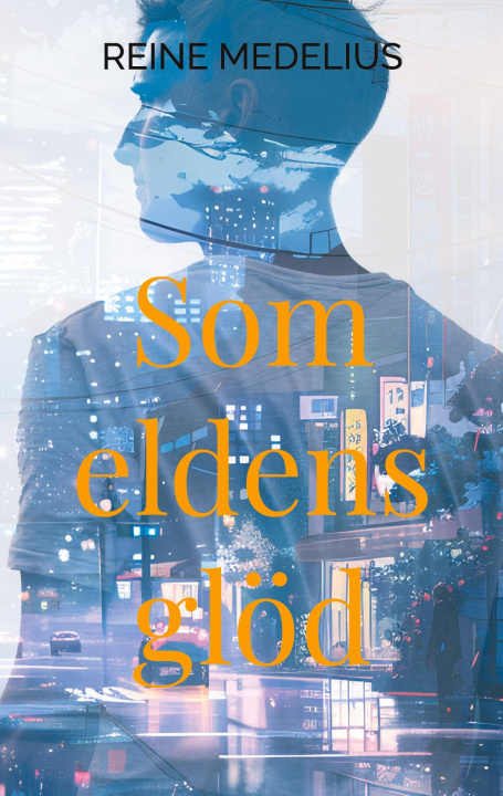 Kniha Som eldens glöd Reine Medelius