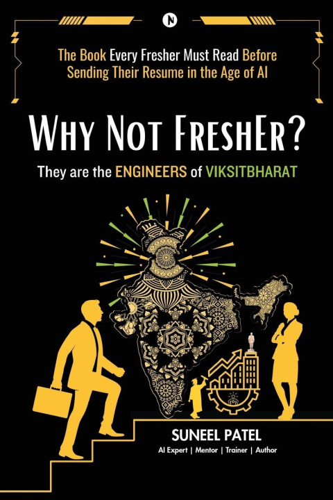 Knjiga Why Not Fresher ? SUNEEL PATEL