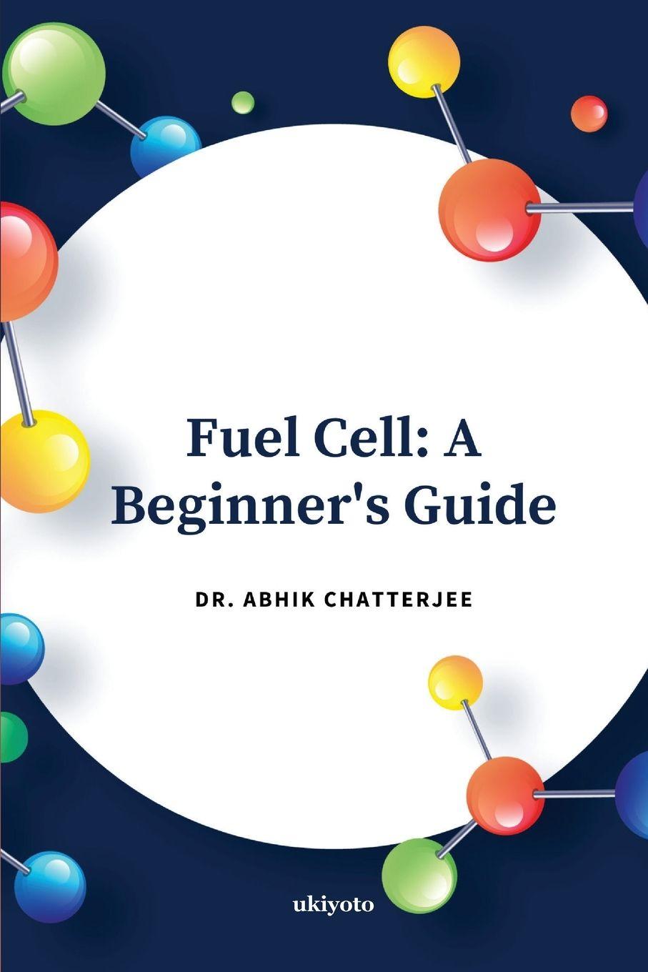 Kniha Fuel Cell Dr. Abhik Chatterjee