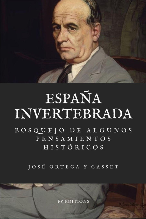 Knjiga España invertebrada José Ortega y Gasset