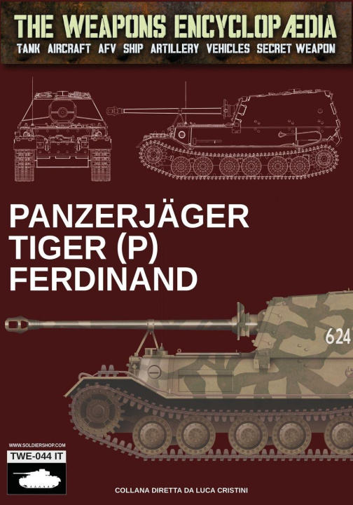 Kniha Panzerjäger Tiger (P) Ferdinand Luca Stefano Cristini