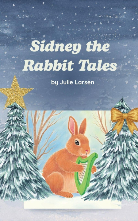Boek Sidney The Rabbit Tales Julie Larsen