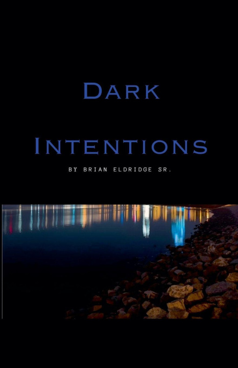 Kniha Dark Intentions Brian Sr. Eldridge