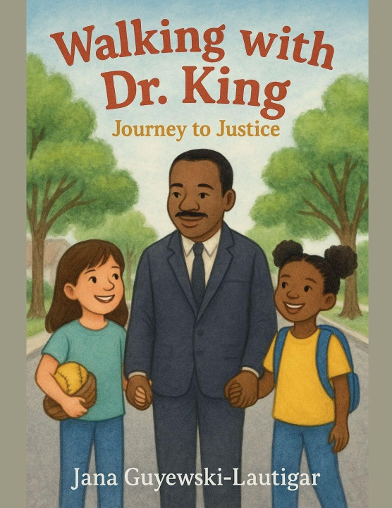 Kniha Walking with Dr. King Jana Guyewski-Lautigar