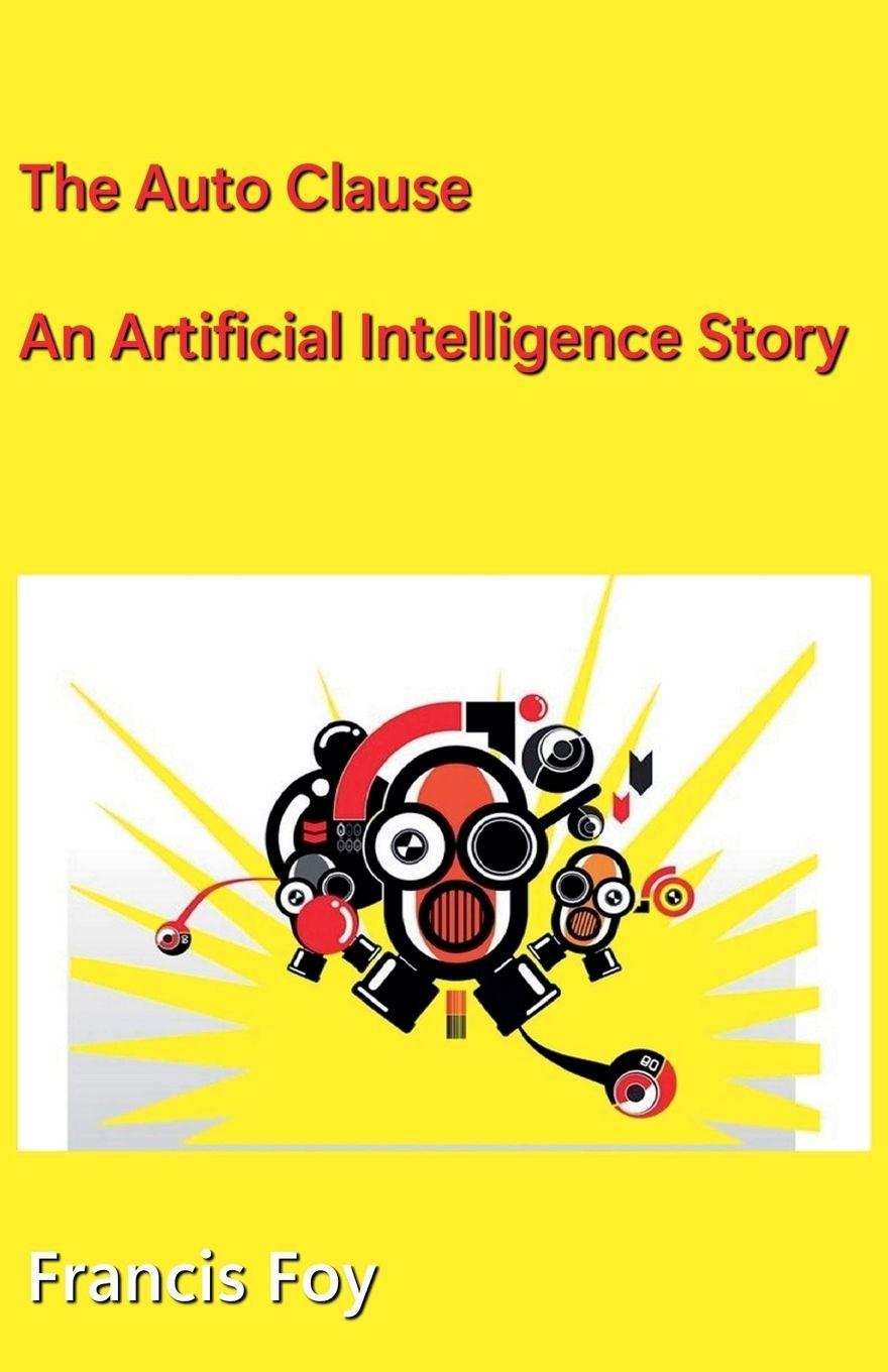 Buch The Auto Clause - An Artificial Intelligence Story Francis Foy