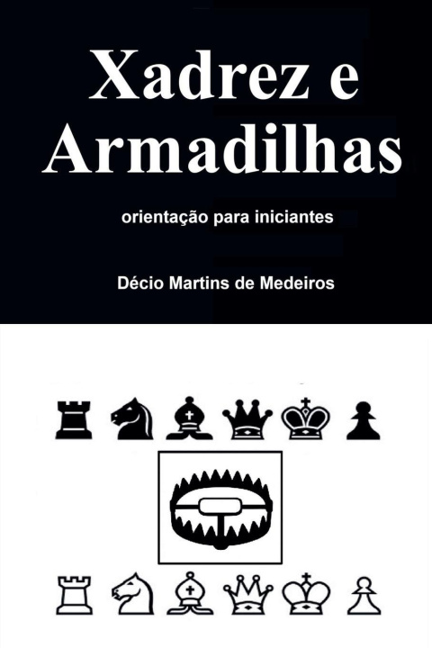 Kniha Xadrez e Armadilhas Decio Martins de Medeiros
