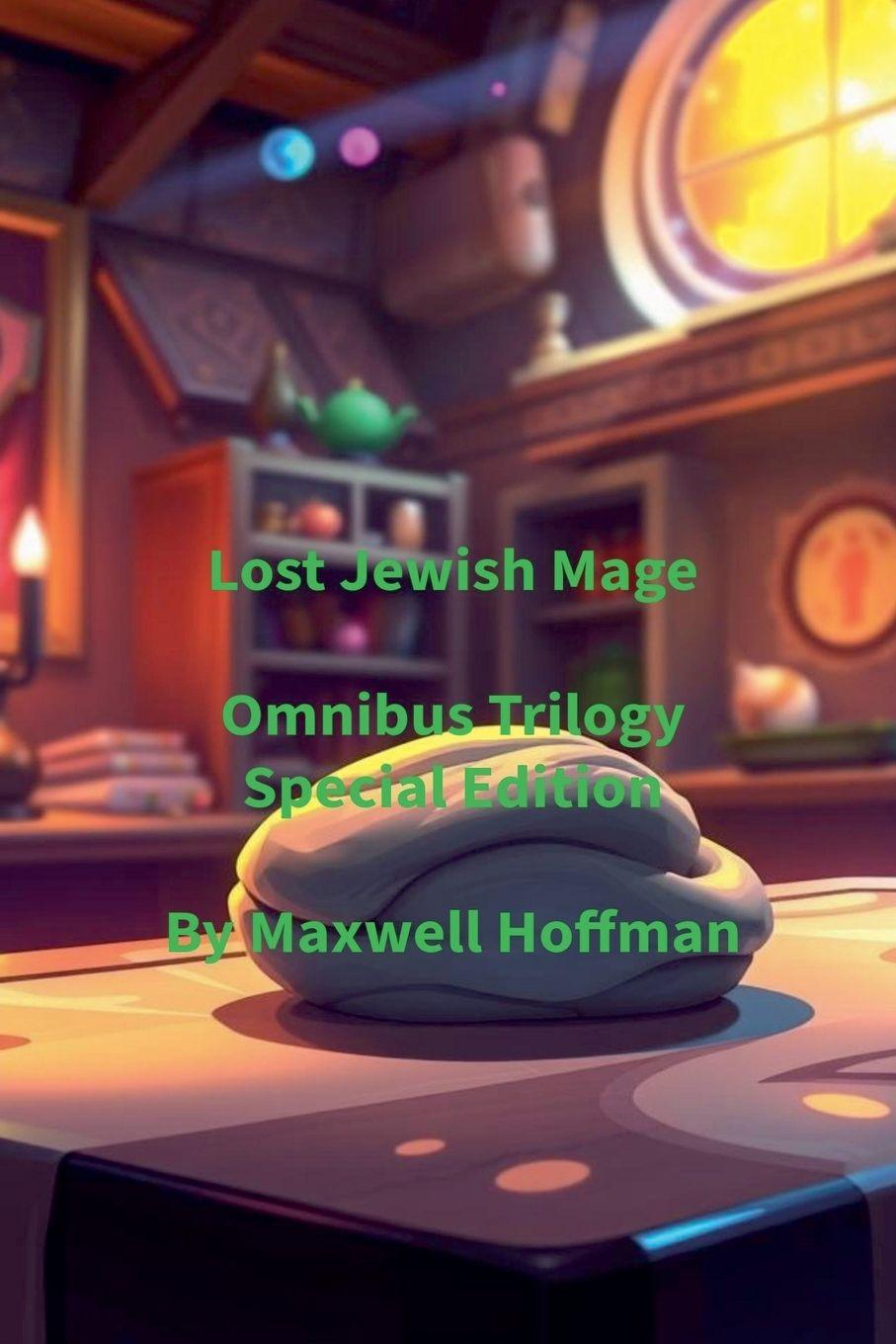 Kniha Lost Jewish Mage Omnibus Trilogy Special Edition Maxwell Hoffman