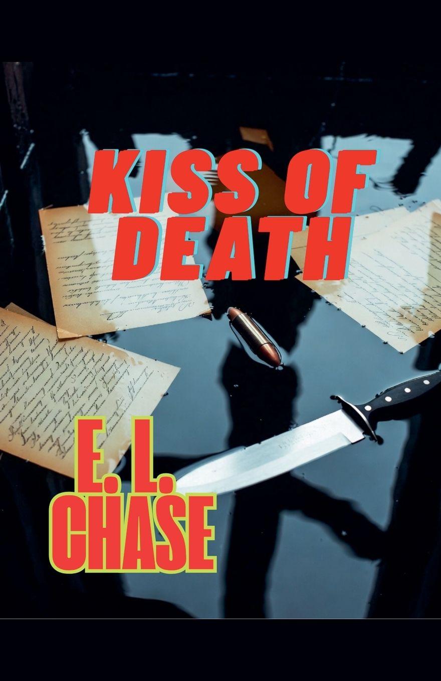 Knjiga Kiss Of Death E. L. Chase