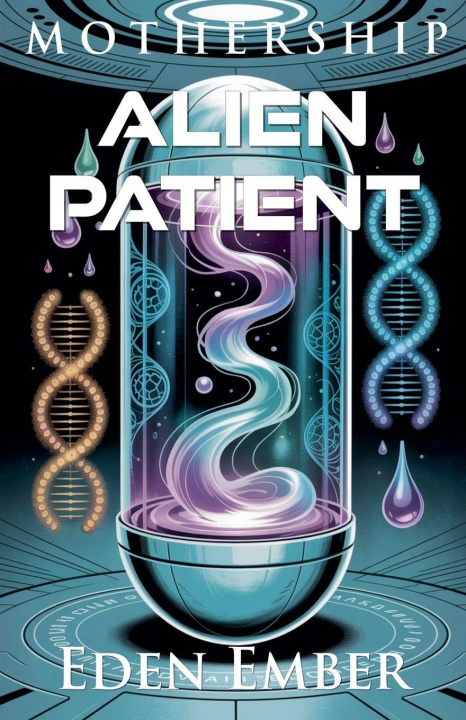 Kniha Alien Patient Eden Ember