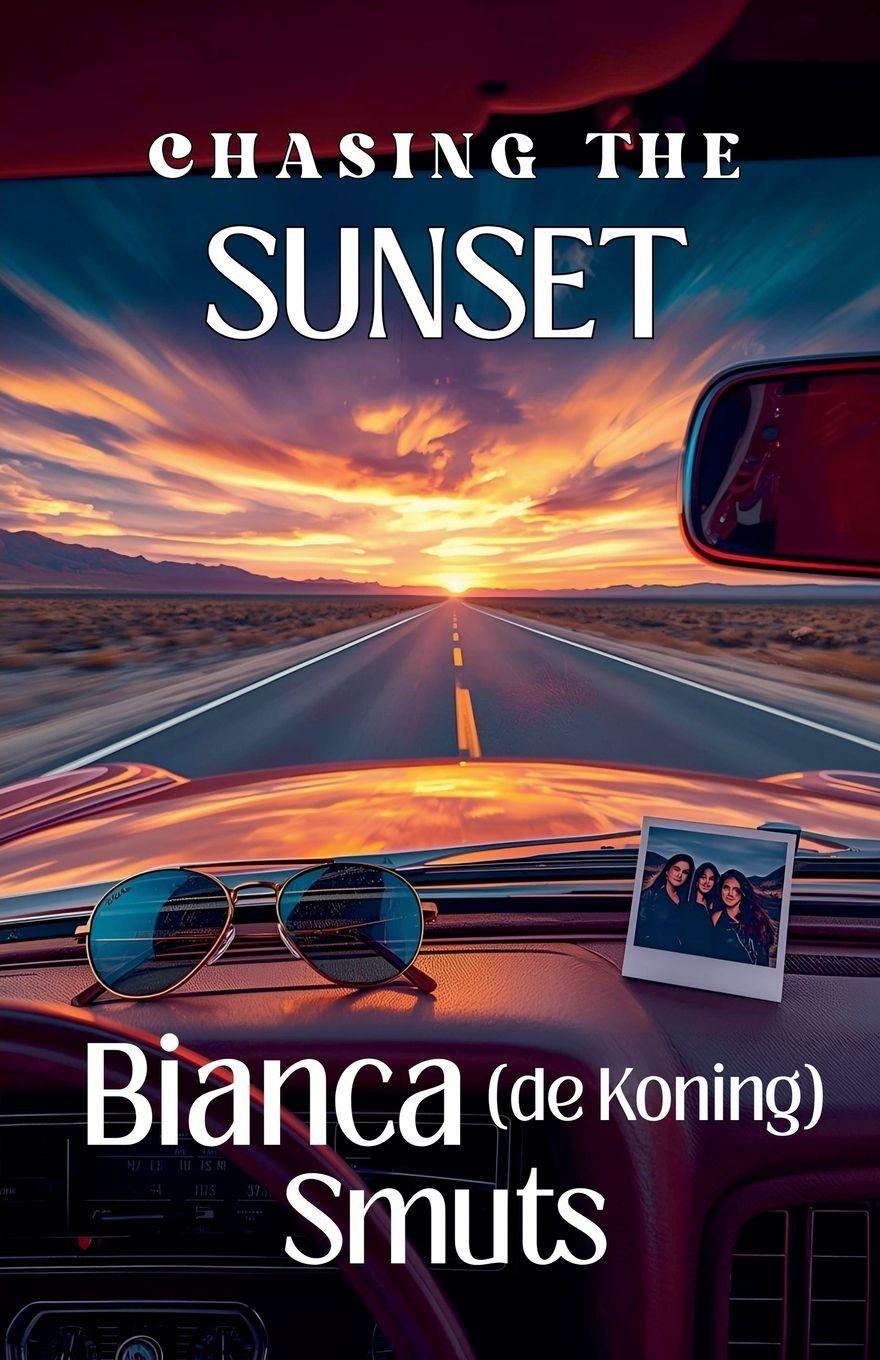 Kniha Chasing the Sunset Bianca de Koning Smuts