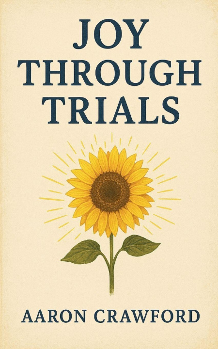 Kniha Joy Through Trials Aaron Crawford