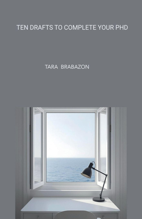 Kniha Ten Drafts to Complete Your PhD Tara Brabazon