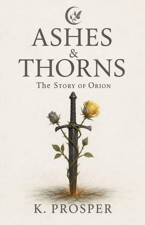 Kniha Ashes and Thorns K.Prosper