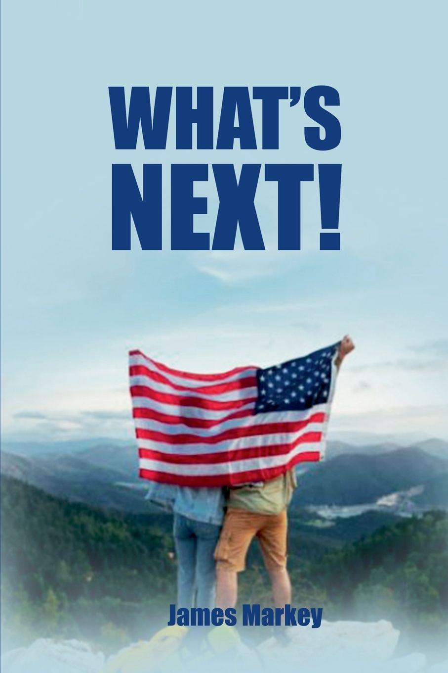 Book What's Next! James Markey