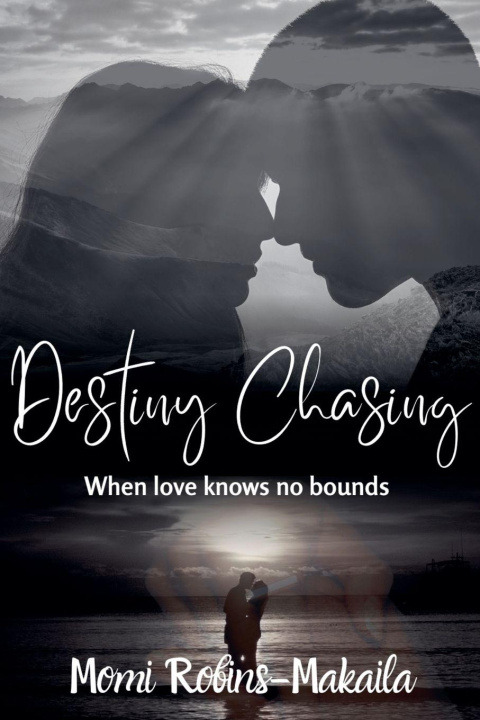 Kniha Destiny Chasing Momi Robins-Makaila
