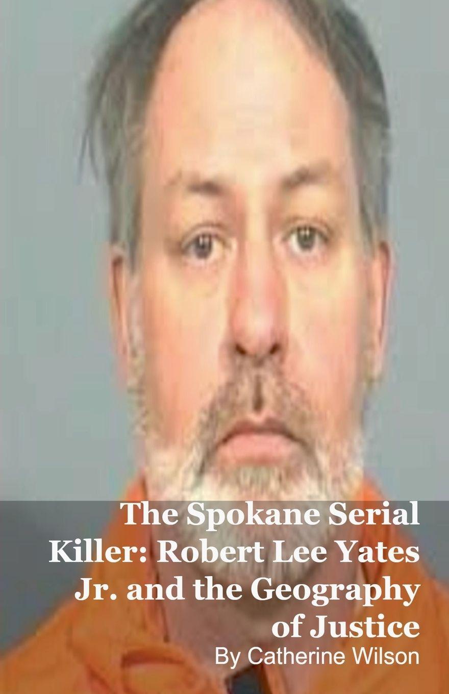 Buch The Spokane Serial Killer Catherine Wilson