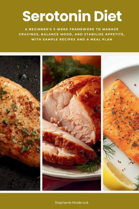 Kniha Serotonin Diet Stephanie Hinderock