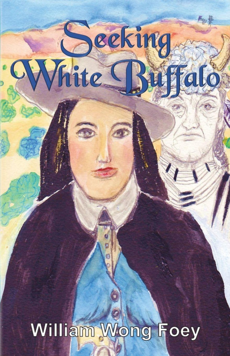 Knjiga SEEKING WHITE BUFFALO WILLIAM WONG FOEY