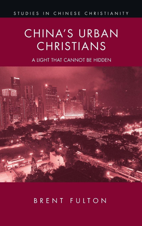 Książka China's Urban Christians Brent Fulton