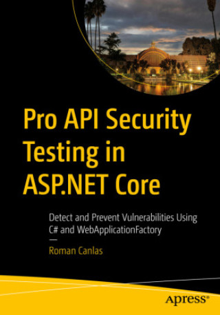 Kniha Pro API Security Testing in ASP.NET Core Roman Canlas