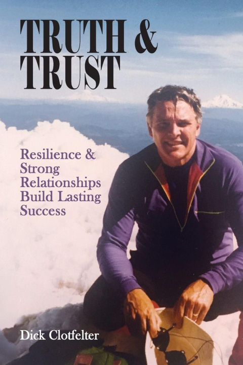 Kniha Truth & Trust Dick Clotfelter