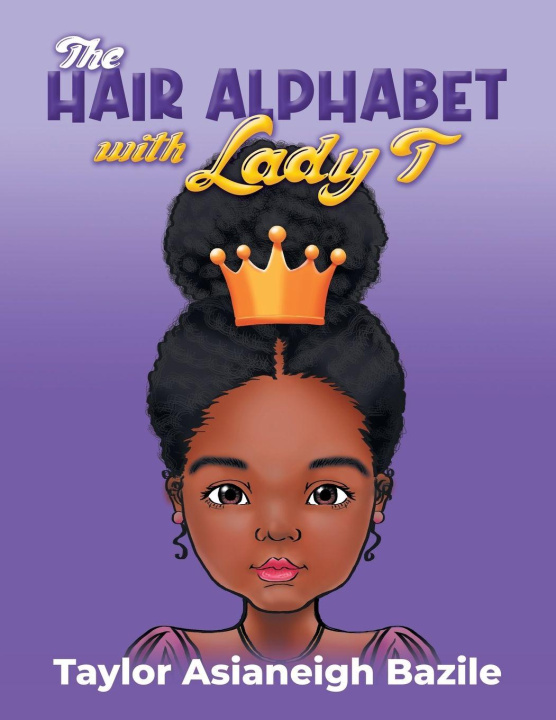 Knjiga The Hair Alphabet with Lady T Taylor Asianeigh Bazile