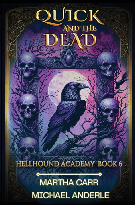 Knjiga Quick and the Dead Michael Anderle