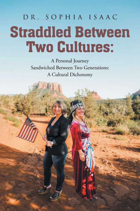 Kniha Straddled Between Two Cultures Dr. Sophia Isaac