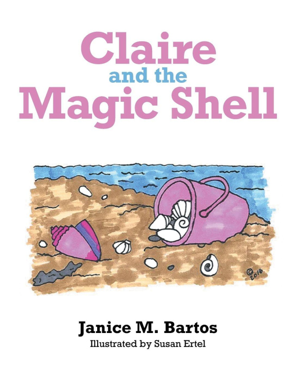 Knjiga Claire and the Magic Shell Janice M. Bartos