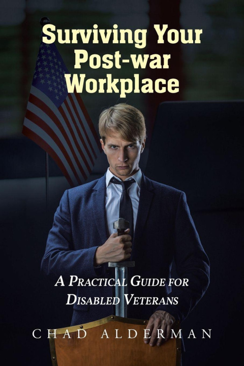 Kniha Surviving Your Post-war Workplace Chad Alderman