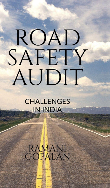 Knjiga Road Safety Audit Ramani Gopalan