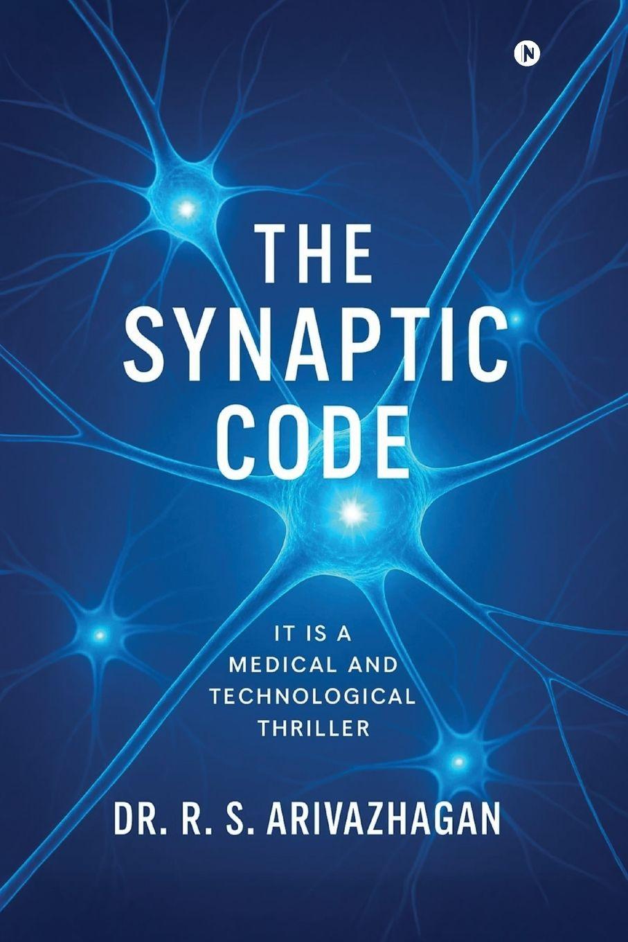 Kniha The Synaptic Code Dr. R. S. Arivazhagan