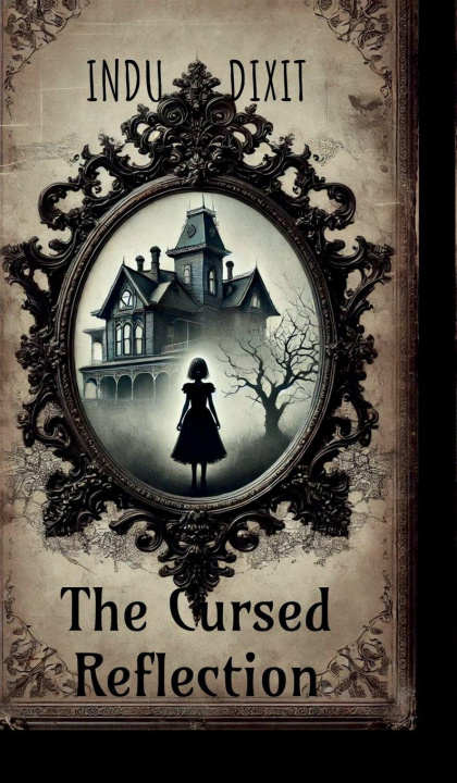 Kniha The Cursed Reflection Indu Dixit