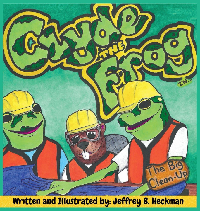 Kniha Clyde The Frog Jeffrey B Heckman