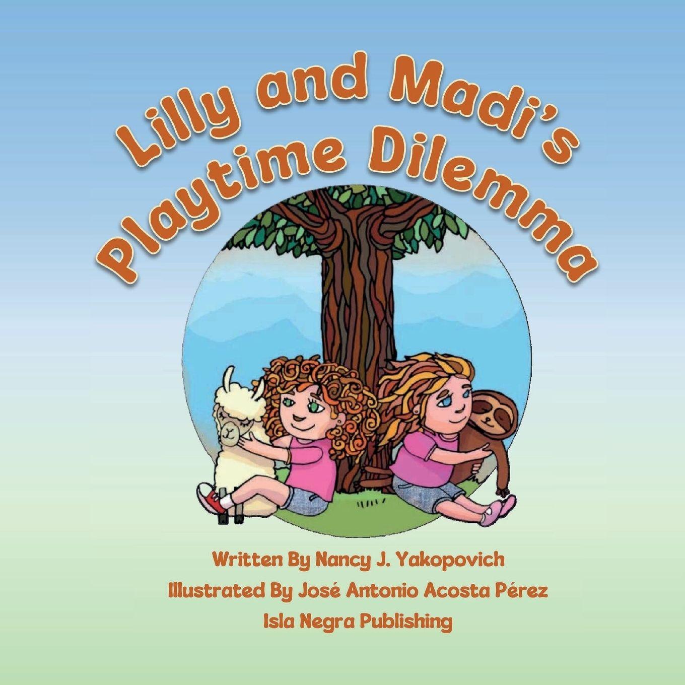 Książka Lilly and Madi's Playtime Dilemma Nancy J. Yakopovich