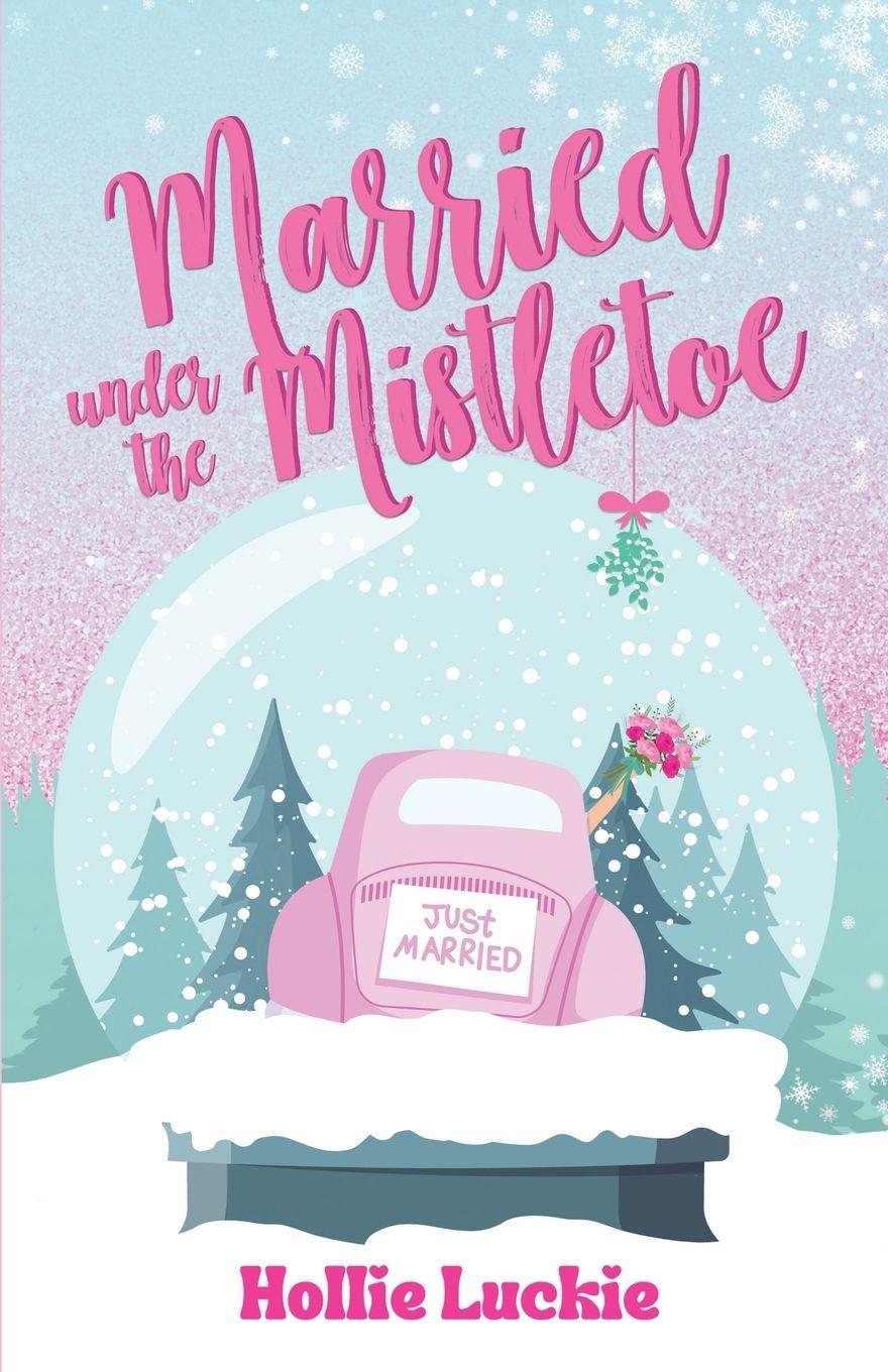 Boek Married Under the Mistletoe Hollie Luckie