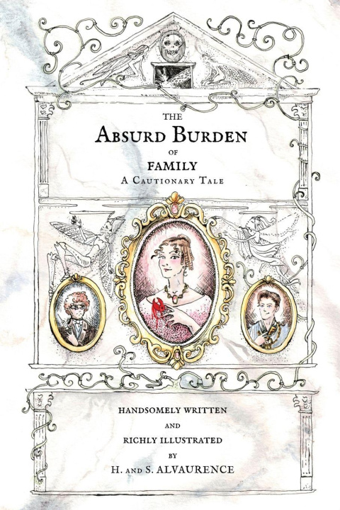 Kniha The Absurd Burden of Family H. Alvaurence