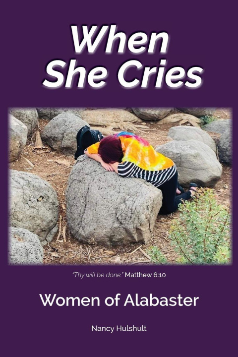 Kniha When She Cries Nancy Hulshult