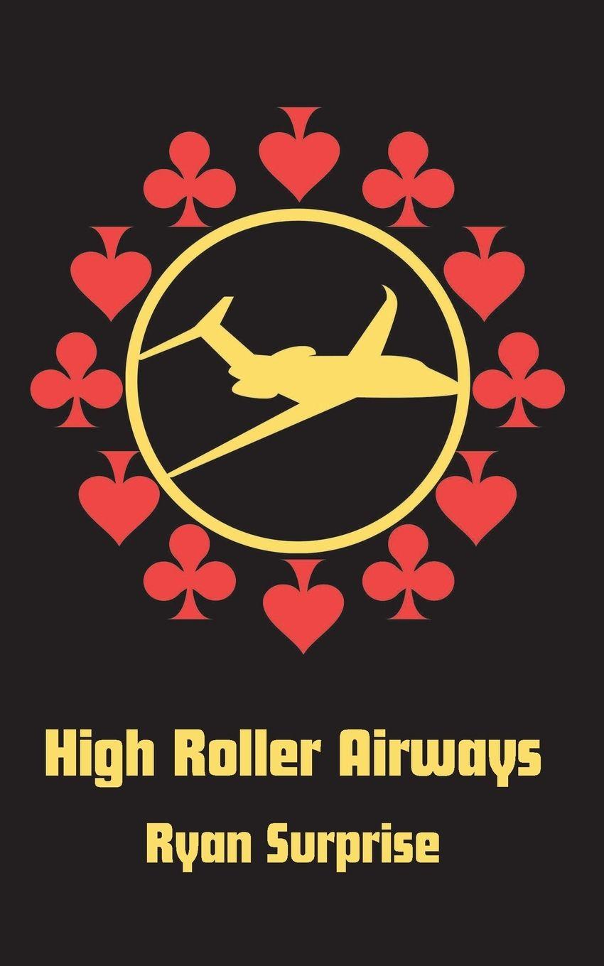 Kniha High Roller Airways Ryan Surprise