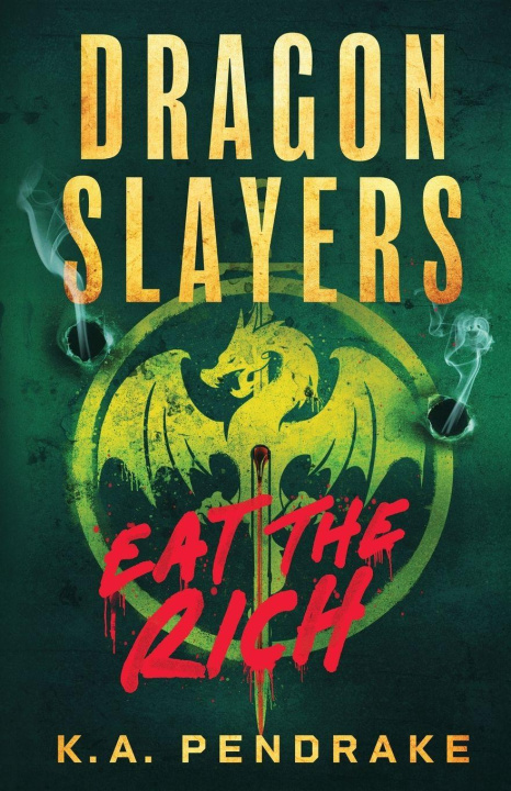 Kniha Dragon Slayers K.A. Pendrake