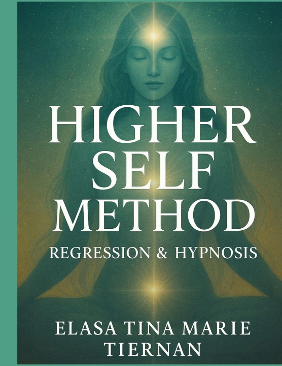 Libro The Higher Self Method Elasa Tina Marie Tiernan