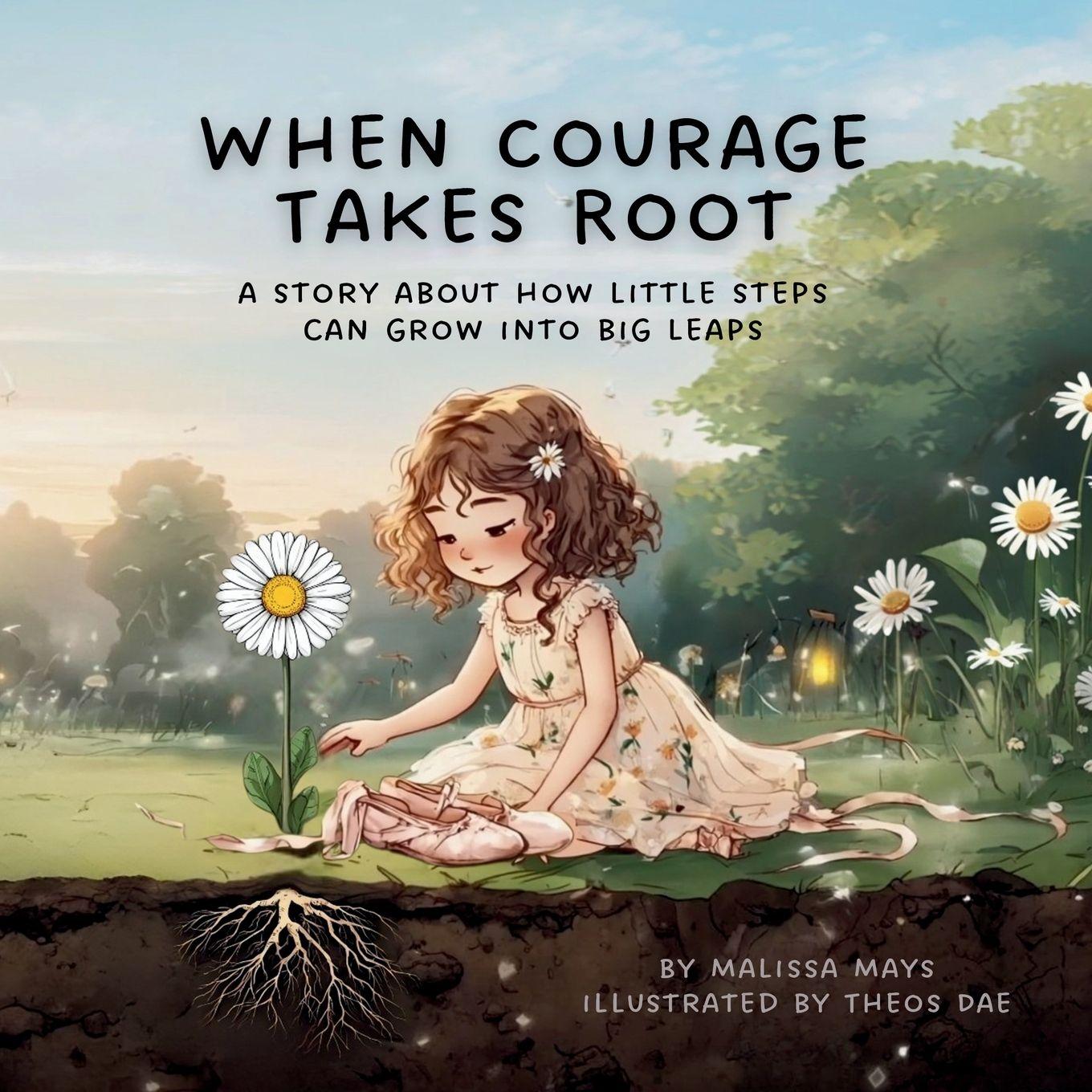Kniha When Courage Takes Root Malissa Mays