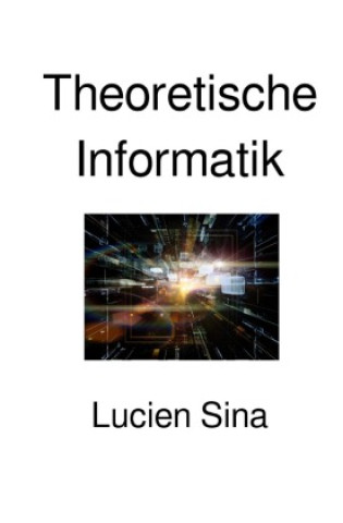 Kniha Theoretische Informatik Lucien Sina