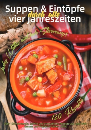 Kniha Suppen & Eintöpfe durch alle vier Jahreszeiten Malte Kröger