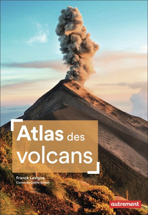 Kniha Atlas des volcans Lavigne