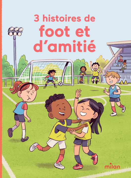 Książka 3 histoires de foot et d'amitié Annabelle Fati